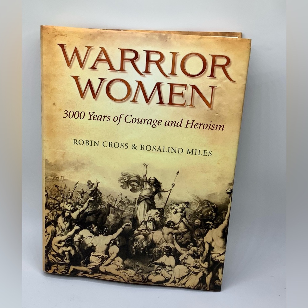 Warrior Women 300 Years of Courage and Heroism